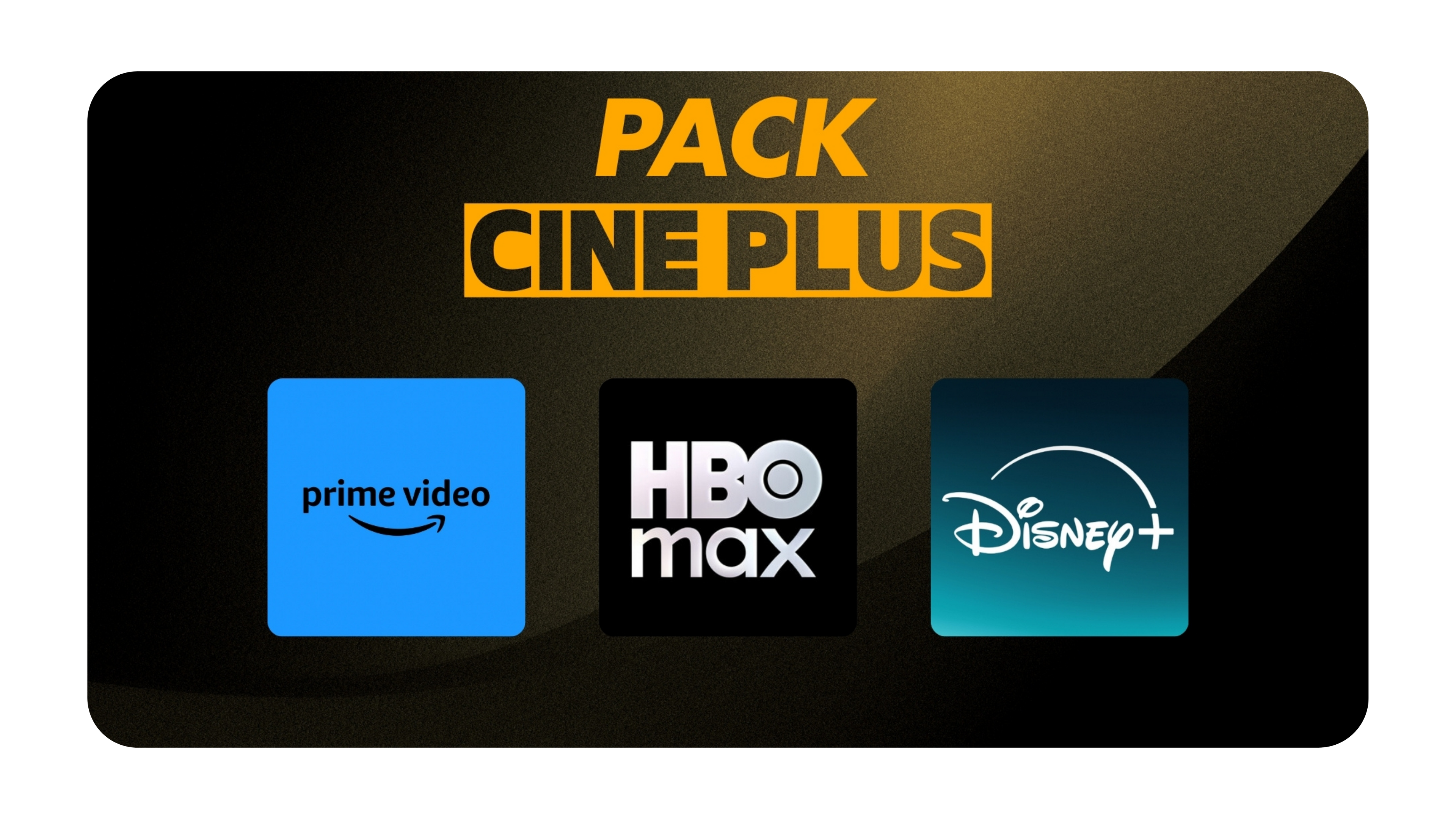 PACK ( HBO MAX, DISNEY PLUS, PRIME VIDEO )